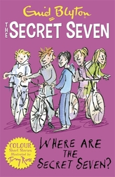  Secret Seven Colour Short Stories: Where Are The Secret Seven?