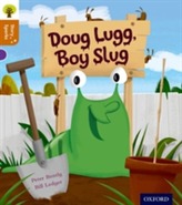  Oxford Reading Tree Story Sparks: Oxford Level 8: Doug Lugg, Boy Slug