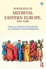  Portraits of Medieval Eastern Europe, 900-1400