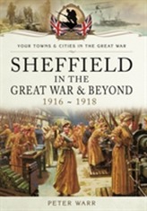  Sheffield in the Great War and Beyond