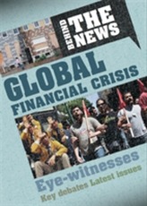  Behind the News: Global Financial Crisis