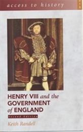  Access To History: Henry VIII and the Government of England, 2nd Edition