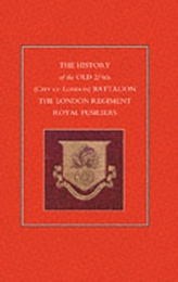  History of the Old 2/4th (City of London) Battalion the London Regiment Royal Fusiliers