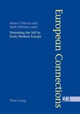  Narrating the Self in Early Modern Europe L'Ecriture De Soi Dans L'Europe Moderne