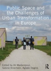  Public Space and the Challenges of Urban Transformation in Europe