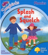  Oxford Reading Tree Songbirds Phonics: Level 3: Splash and Squelch