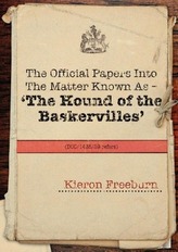 The Official Papers into the Matter Known as - The Hound of the Baskervilles (DCC/1435/89 Refers)