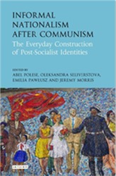 Informal Nationalism After Communism