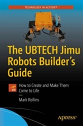 The UBTECH Jimu Robots Builder's Guide