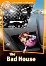  Oxford Read and Imagine: Level 5:: The Bad House audio CD pack