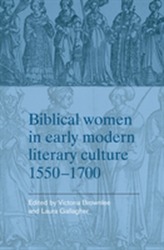  Biblical Women in Early Modern Literary Culture, 1550-1700