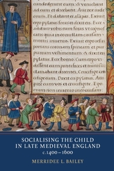  Socialising the Child in Late Medieval England