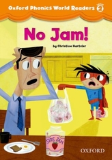  Oxford Phonics World Readers: Level 2: No Jam!