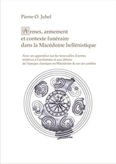  Armes, Armement et Contexte Funeraire dans la Macedoine Hellenistique