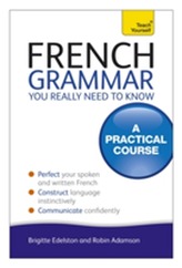  French Grammar You Really Need To Know: Teach Yourself