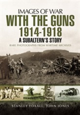  With the Guns 1914 - 1918