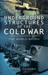  Underground Structures of the Cold War