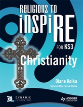  Religions to InspiRE for KS3: Christianity Pupil's Book