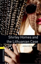  Oxford Bookworms Library: Level 1:: Shirley Homes and the Lithuanian Case