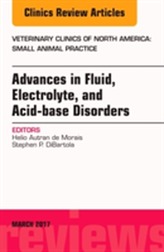  Advances in Fluid, Electrolyte, and Acid-base Disorders, An Issue of Veterinary Clinics of North America: Small Animal P