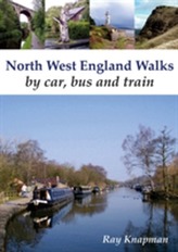  North West England Walks by Car, Bus and Train