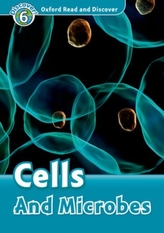  Oxford Read and Discover: Level 6: Cells and Microbes