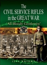 The Civil Service Rifles in the Great War