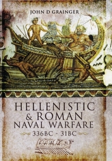 Hellenistic and Roman Naval Warfare 336BC - 31BC