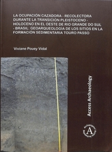  La ocupacion cazadora-recolectora durante la transicion Pleistoceno-Holoceno en el oeste de Rio Grande do Sul - Brasil: 