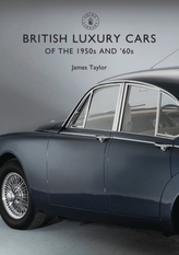  British Luxury Cars of the 1950s and '60s