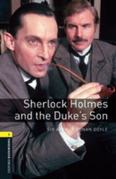  Oxford Bookworms Library: Level 1:: Sherlock Holmes and the Duke's Son