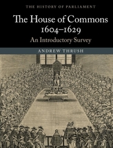 The House of Commons 1604-1629