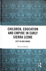  Children, Education and Empire in Early Sierra Leone