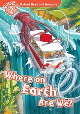  Oxford Read and Imagine: Level 2: Where on Earth Are We?
