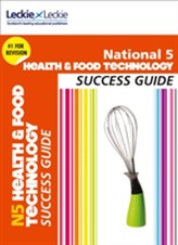  National 5 Health and Food Technology Success Guide
