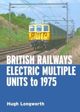  British Railways Electric Multiple Units to 1975