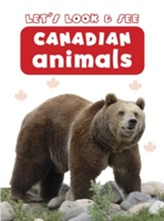  Let's Look & See: Canadian Animals