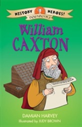  History Heroes: William Caxton