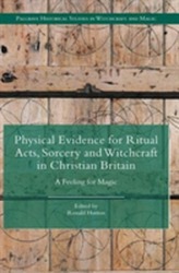  Physical Evidence for Ritual Acts, Sorcery and Witchcraft in Christian Britain
