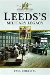  Leeds's Military Legacy