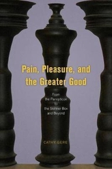  Pain, Pleasure, and the Greater Good