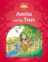  Classic Tales Second Edition: Level 2: Amrita and the Trees