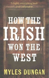  How the Irish Won the West