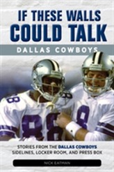  If These Walls Could Talk: Dallas Cowboys