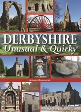 Derbyshire - Unusual & Quirky