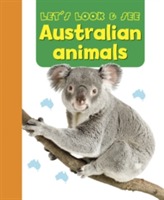  Let's Look & See: Australian Animals