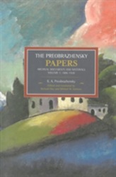 Preobrazhensky Papers, The: Archival Documents And Materials. Volume I. 1886-1920