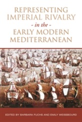  Representing Imperial Rivalry in the Early Modern Mediterranean