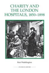  Charity and the London Hospitals, 1850-1898