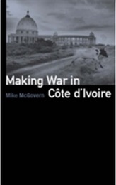  Making War in Cote d'Ivoire